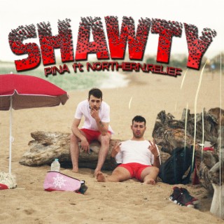 SHAWTY ft. Northern Relief lyrics | Boomplay Music