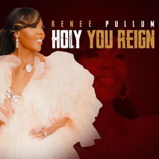 HOLY YOU REIGN lyrics | Boomplay Music