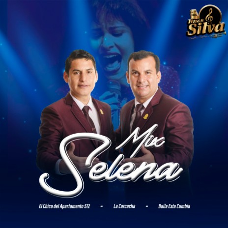 Mix Selena: El Chico del Apartamento 512 / La Carcacha / Baila Esta Cumbia | Boomplay Music