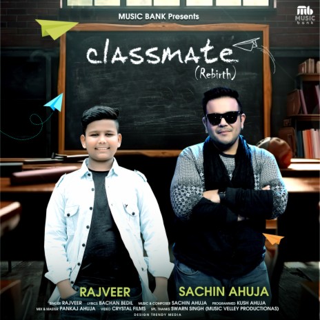 Classmate Rebirth ft. Sachin Ahuja | Boomplay Music