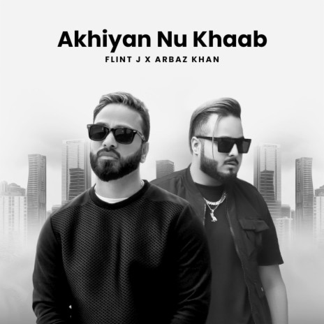 Akhiyan Nu Khaab ft. Arbaz Khan