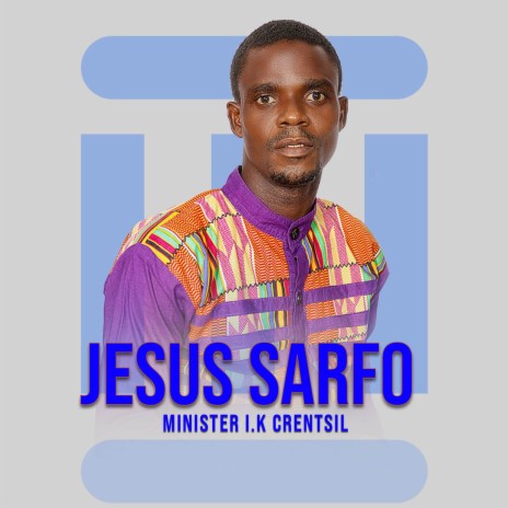 Jesus Sarfo | Boomplay Music
