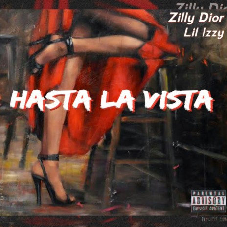 Hasta La Vista ft. Izzy | Boomplay Music