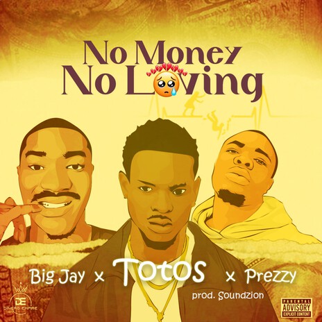 No Money No Loving ft. Big Jay & Prezzy | Boomplay Music