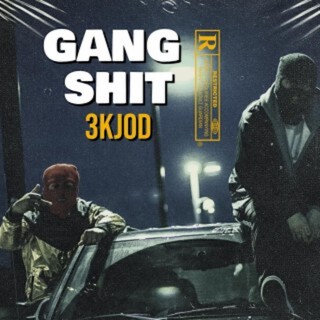 Gang Shit