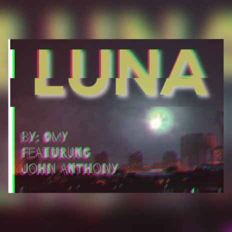 LUNA (feat. John Anthony) | Boomplay Music