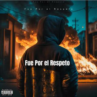 Fue Por el Respeto (White The Black)