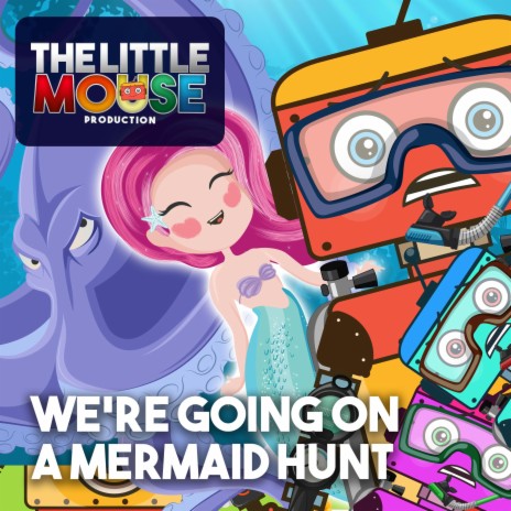 We're Going on a Mermaid Hunt | Boomplay Music