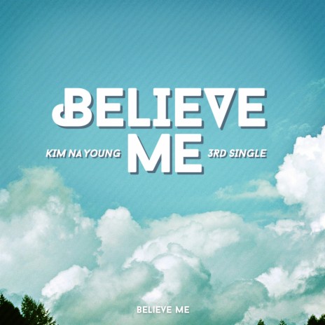 Believe me | Boomplay Music