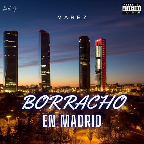 Borracho en Madrid | Boomplay Music