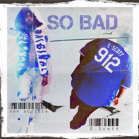 So Bad ft. Don Scrilla | Boomplay Music