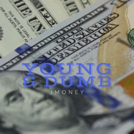 Young & Dumb | Boomplay Music