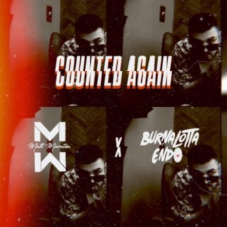 Counted Again (feat. Burnalotta Endo)