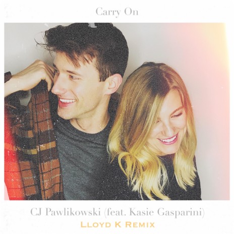 Carry On (feat. Kasie Gasparini) (Lloyd K Remix) | Boomplay Music