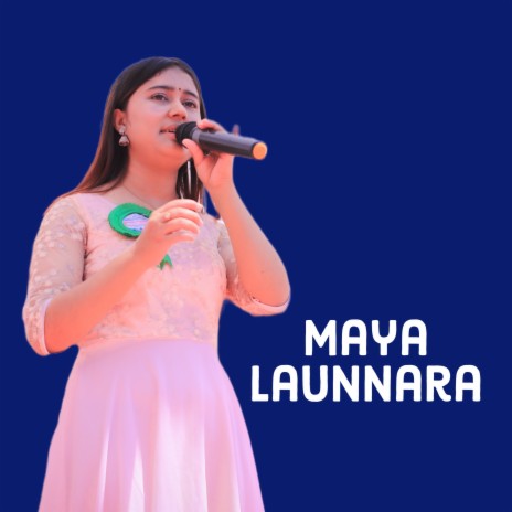 Maya Launnara ft. Sangam Bista | Boomplay Music