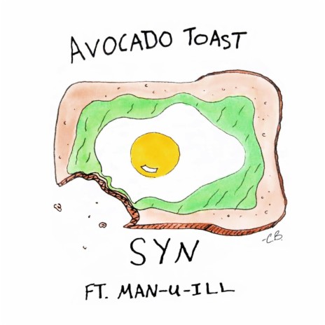 Avocado Toast (feat. Man-U-Ill) | Boomplay Music