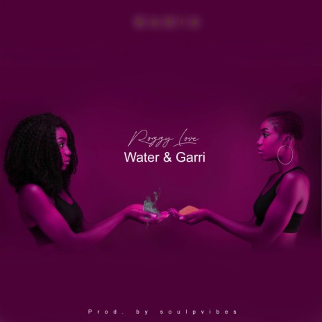 Water & Garri | Boomplay Music