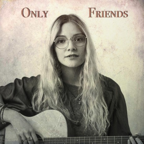 Only Friends | Boomplay Music