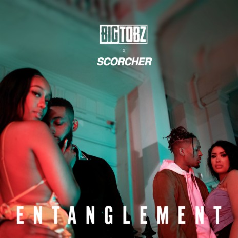 Entanglement ft. Scorcher | Boomplay Music