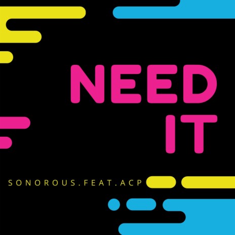 Need It (feat. ACP) | Boomplay Music