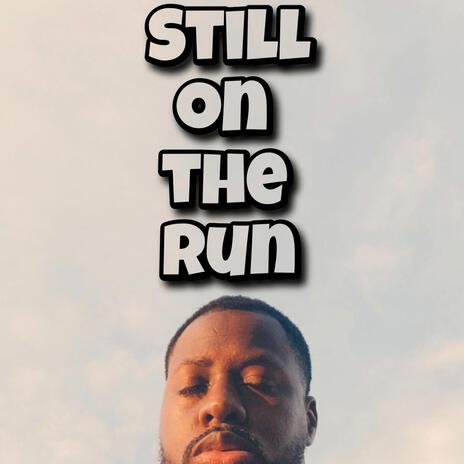 Still On The Run