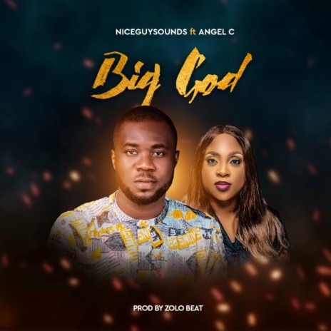 Big God (feat. Angel C) | Boomplay Music