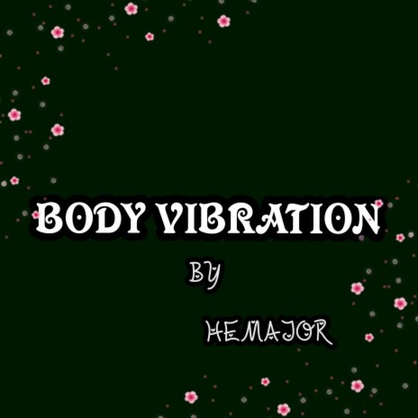 Body vibration | Boomplay Music