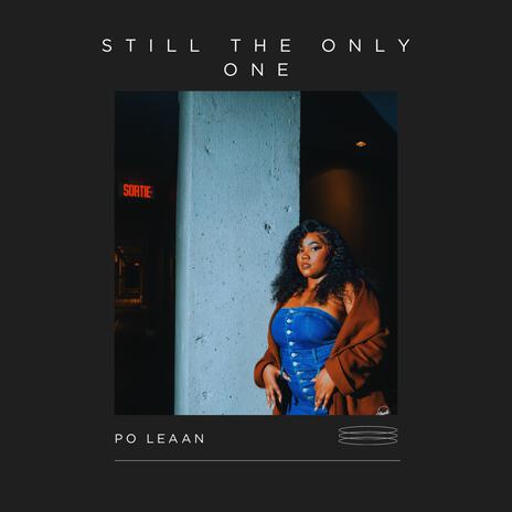 Still the only one | Boomplay Music