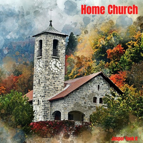 Home Church | Boomplay Music