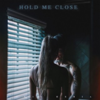 Hold Me Close