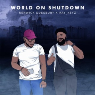 World on Shutdown (feat. Ray_keyz)