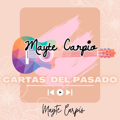 Cartas del pasado | Boomplay Music