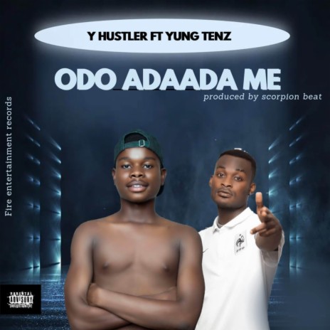 Odo Adaada me ft. Yung tenz | Boomplay Music