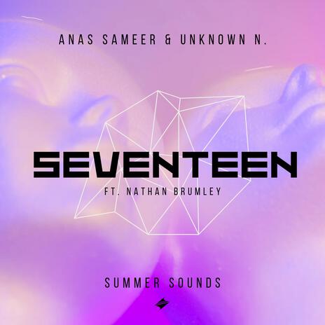 Seventeen ft. Unknown N. | Boomplay Music