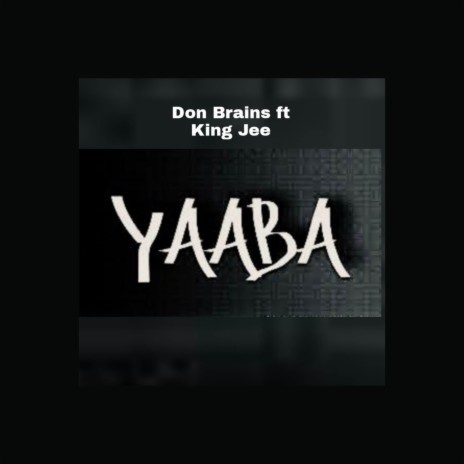 Yaaba ft. King Jee