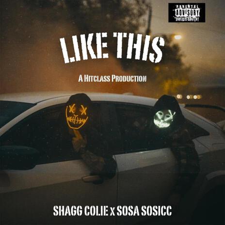 Like This ft. Sosa Sosicc | Boomplay Music