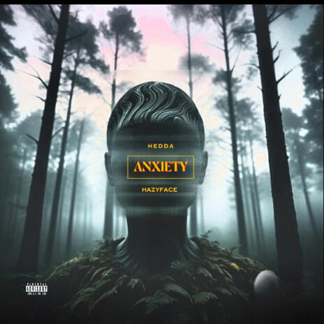 Anxiety ft. HAZYFACE | Boomplay Music