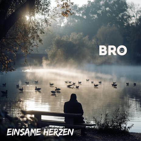 Einsame Herzen | Boomplay Music