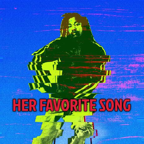 HER FAVORITE SONG | Boomplay Music