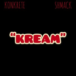 Kream (feat. Shmack)