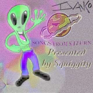 Songs from Saturn: Presented by Squiggity