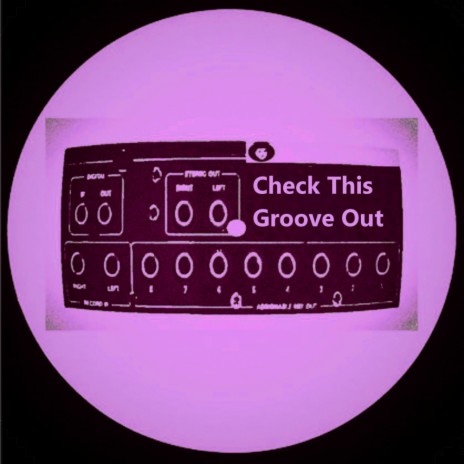 Check This Groove Out | Boomplay Music