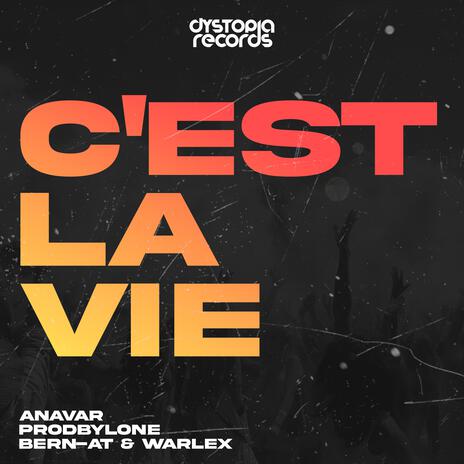 C'est La Vie (Hardstyle) ft. Bern-AT & WARLEX & ANAVAR | Boomplay Music