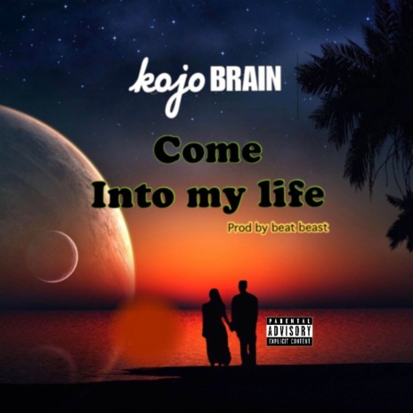 Come Into My Life | Boomplay Music