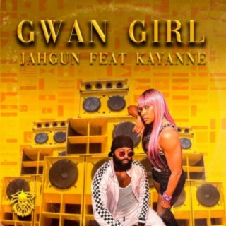 Gwan Girl (feat. Kayanne)