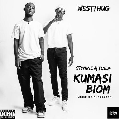 Kumasi Biom ft. Tesla | Boomplay Music