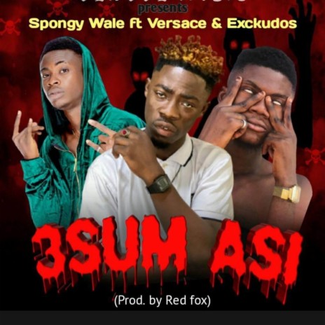 3SUM ASE ft. Versace & Exckudos | Boomplay Music