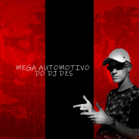 MEGA AUTOMOTIVO DO DJ DZS ft. MC VK DA VS, Mc Pogba, MC Davi Cpr & Phelippe Amorim | Boomplay Music