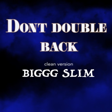 Dont double back (Radio Edit) | Boomplay Music