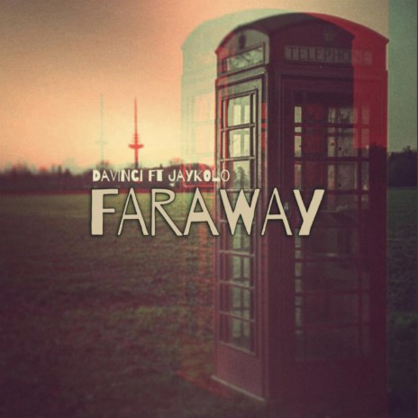 Faraway (feat. Jaykolo) | Boomplay Music